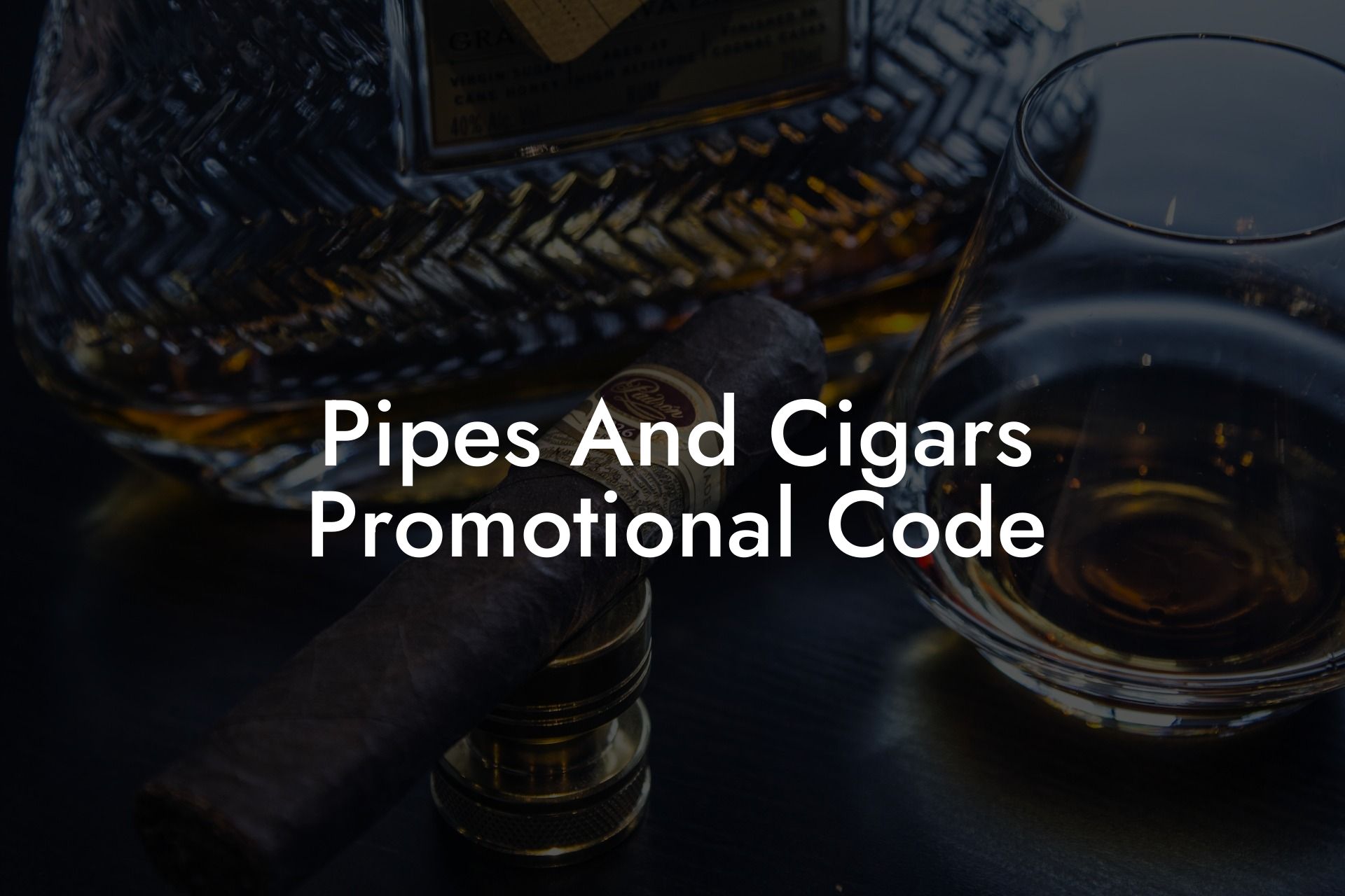 Pipes And Cigars Promotional Code