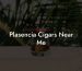 Plasencia Cigars Near Me