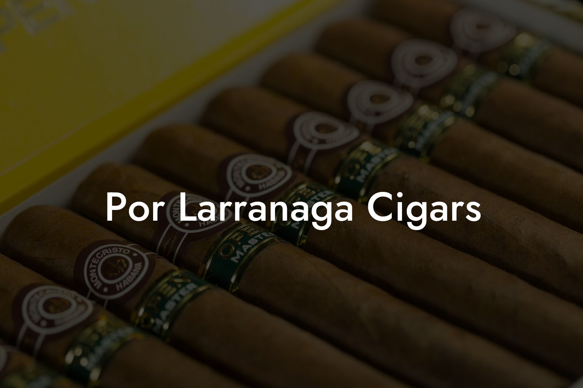 Por Larranaga Cigars