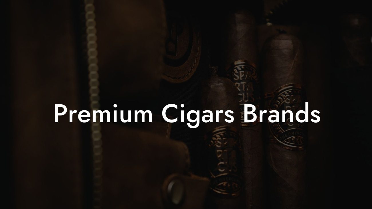 Premium Cigars Brands