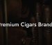 Premium Cigars Brands