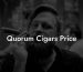 Quorum Cigars Price