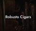 Robusto Cigars