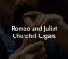 Romeo and Juliet Churchill Cigars