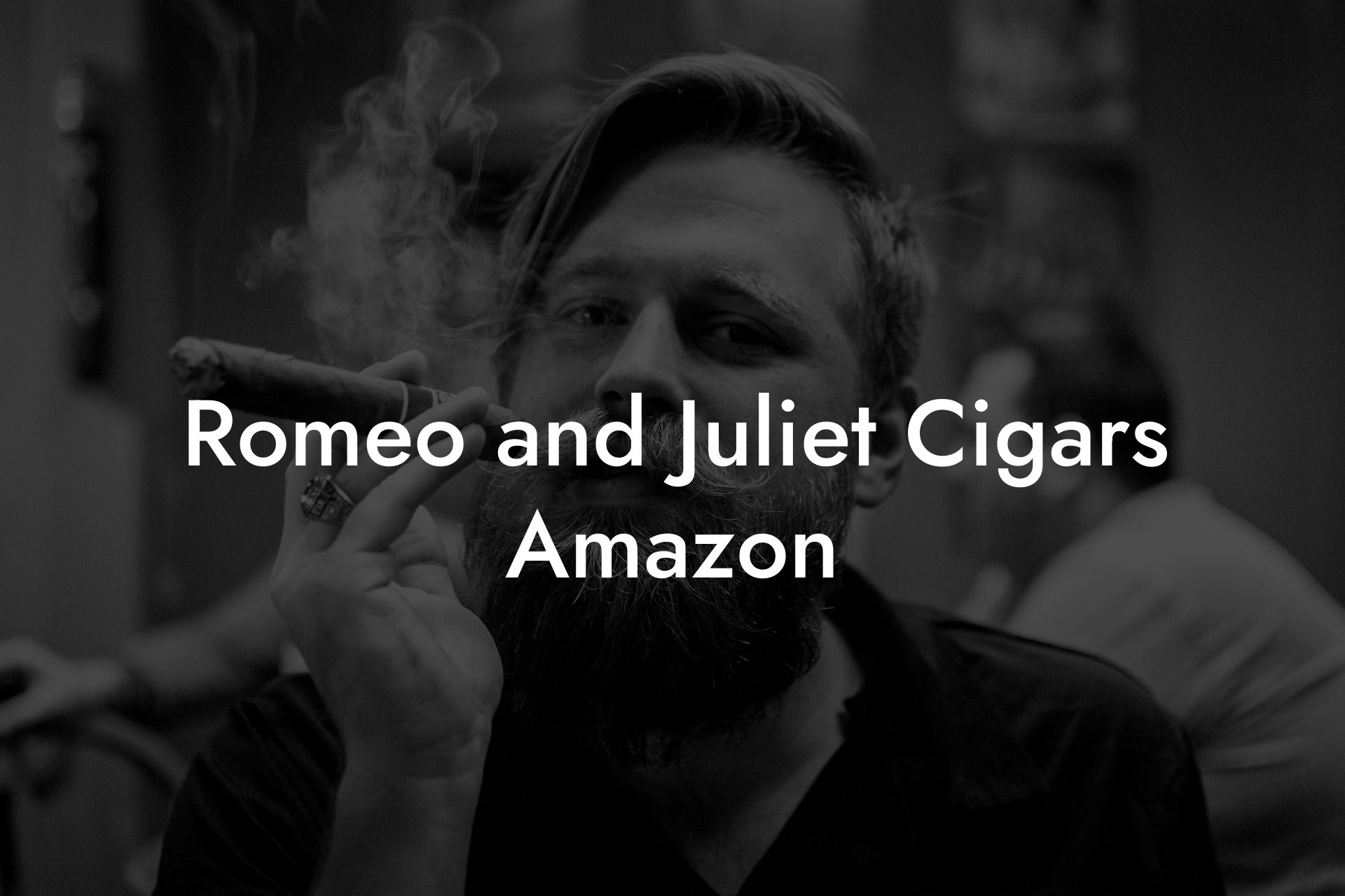 Romeo and Juliet Cigars Amazon