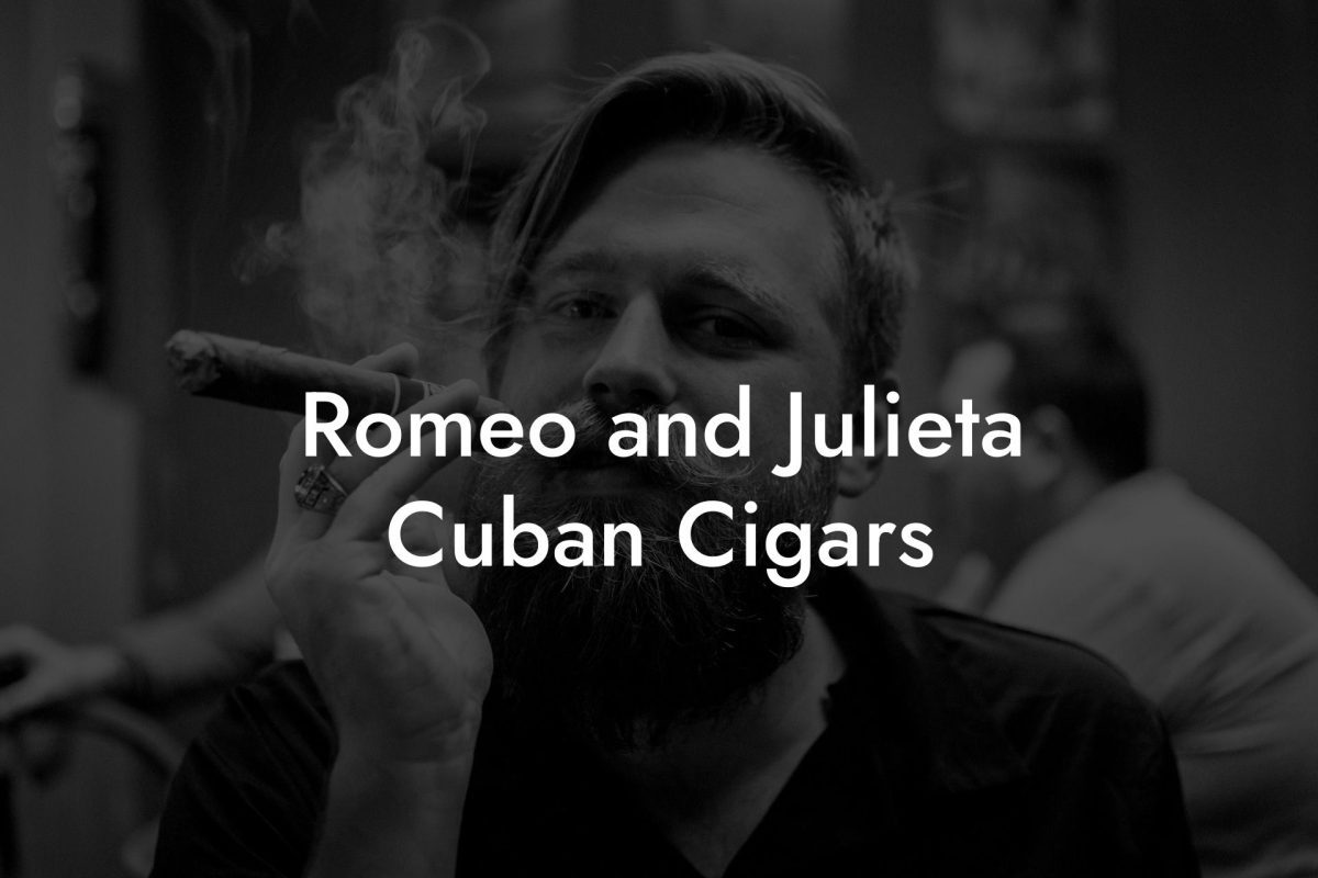 Romeo and Julieta Cuban Cigars