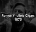 Romeo Y Julieta Cigars 1875