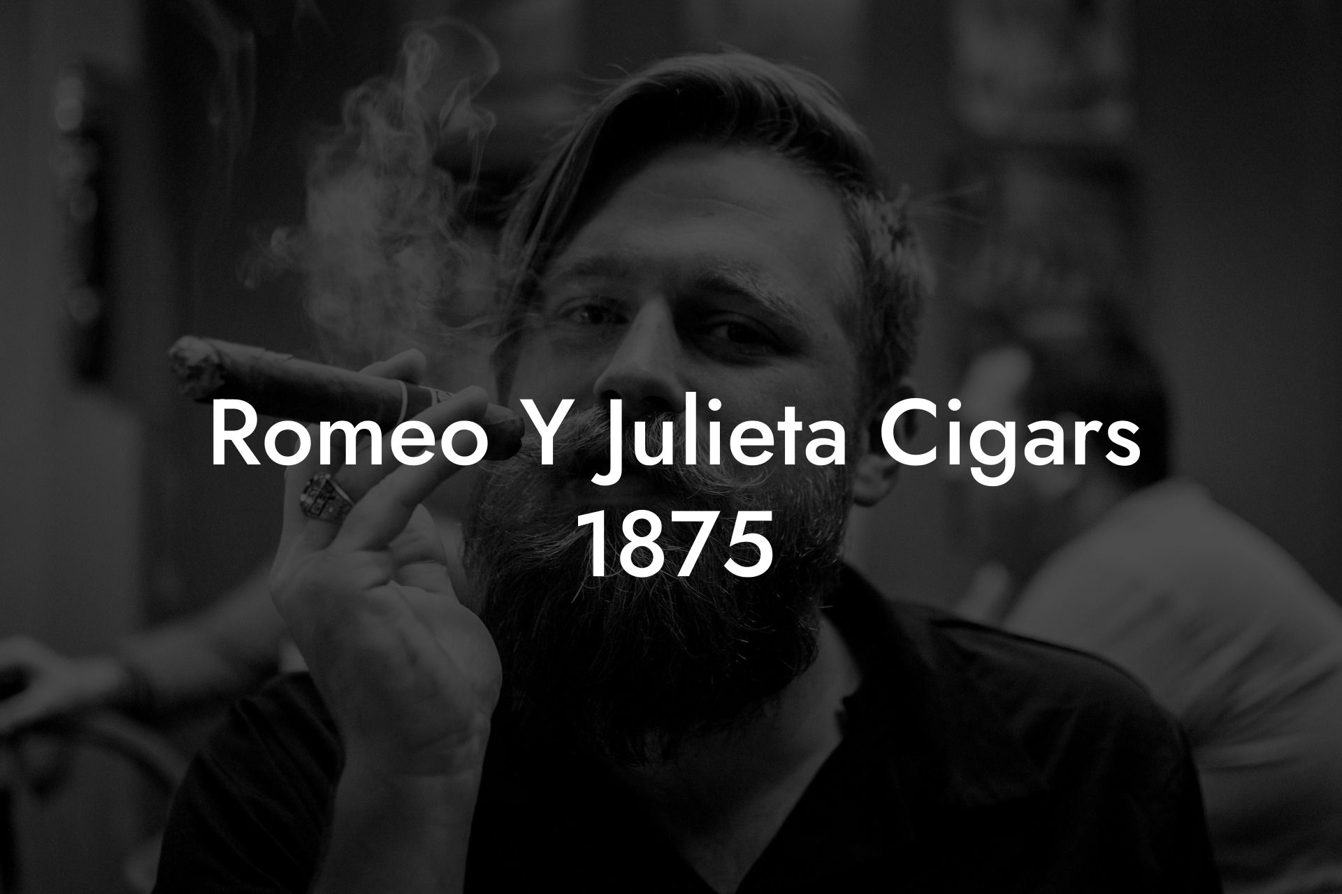 Romeo Y Julieta Cigars 1875