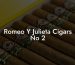 Romeo Y Julieta Cigars No 2