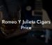 Romeo Y Julieta Cigars Price