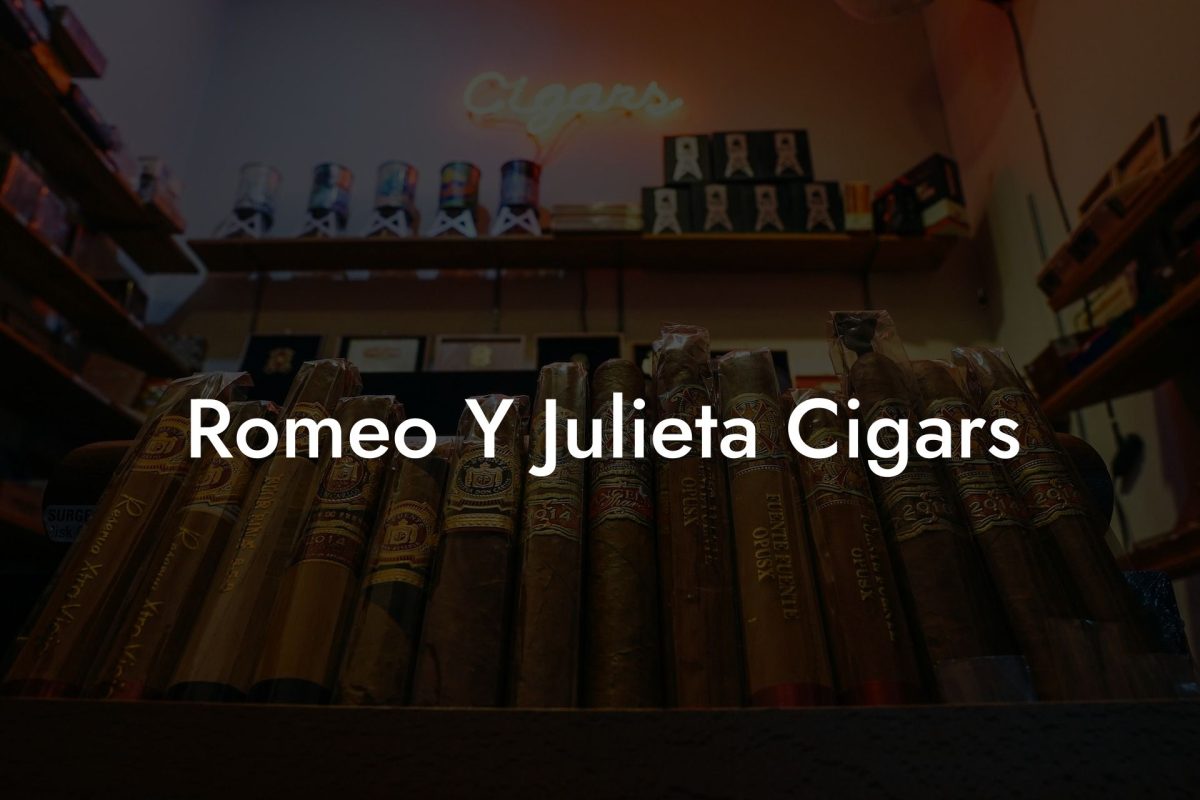 Romeo Y Julieta Cigars