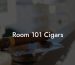 Room 101 Cigars