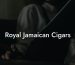 Royal Jamaican Cigars