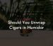 Should You Unwrap Cigars in Humidor