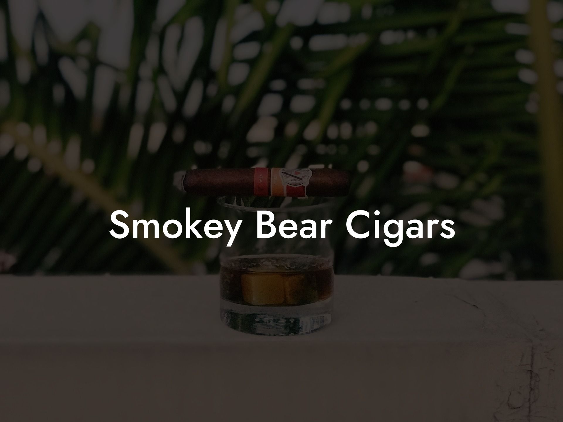 Smokey Bear Cigars