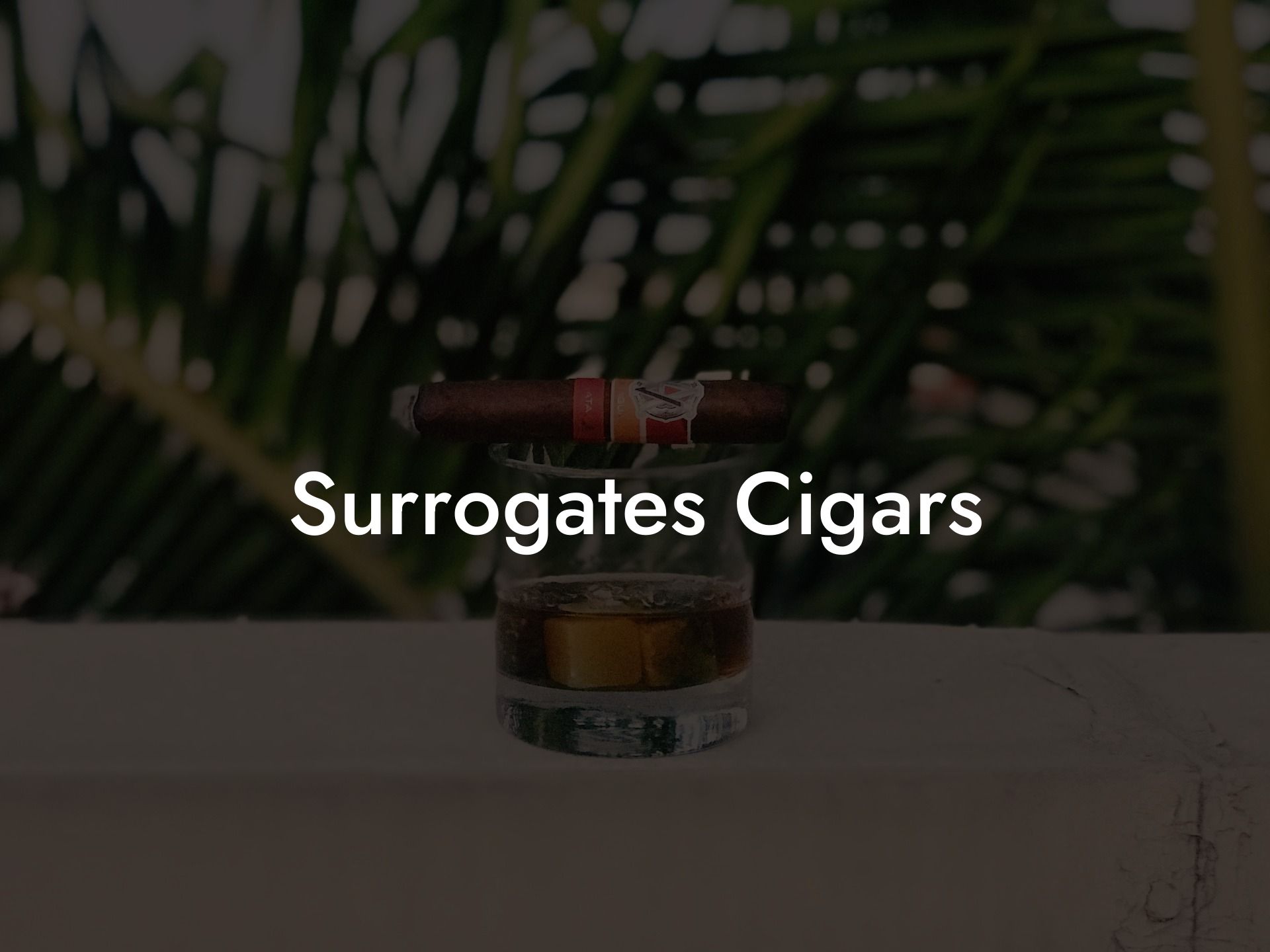 Surrogates Cigars