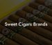 Sweet Cigars Brands