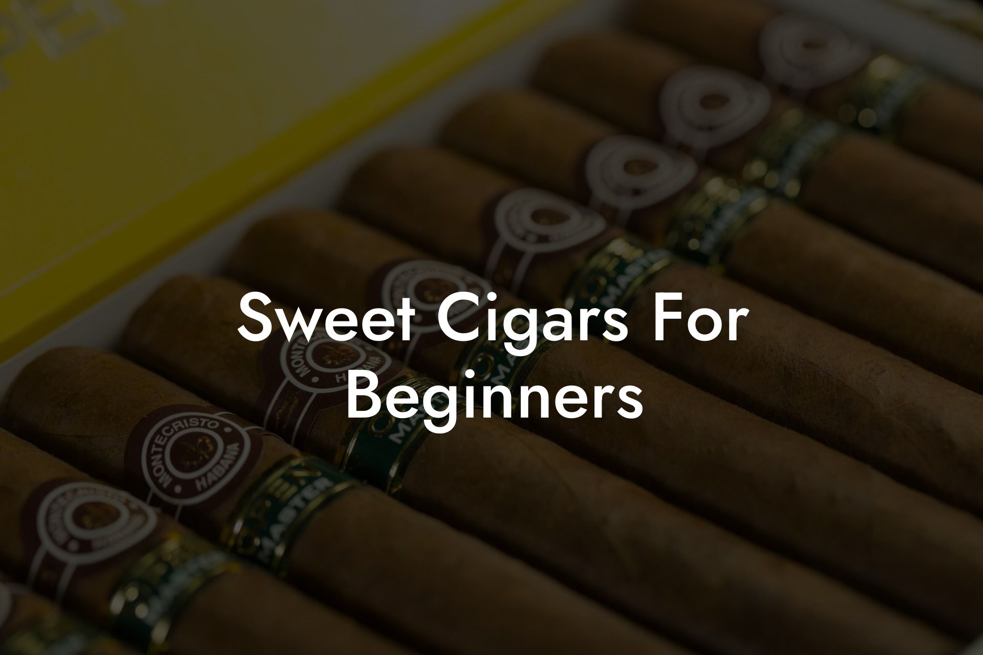 Sweet Cigars For Beginners