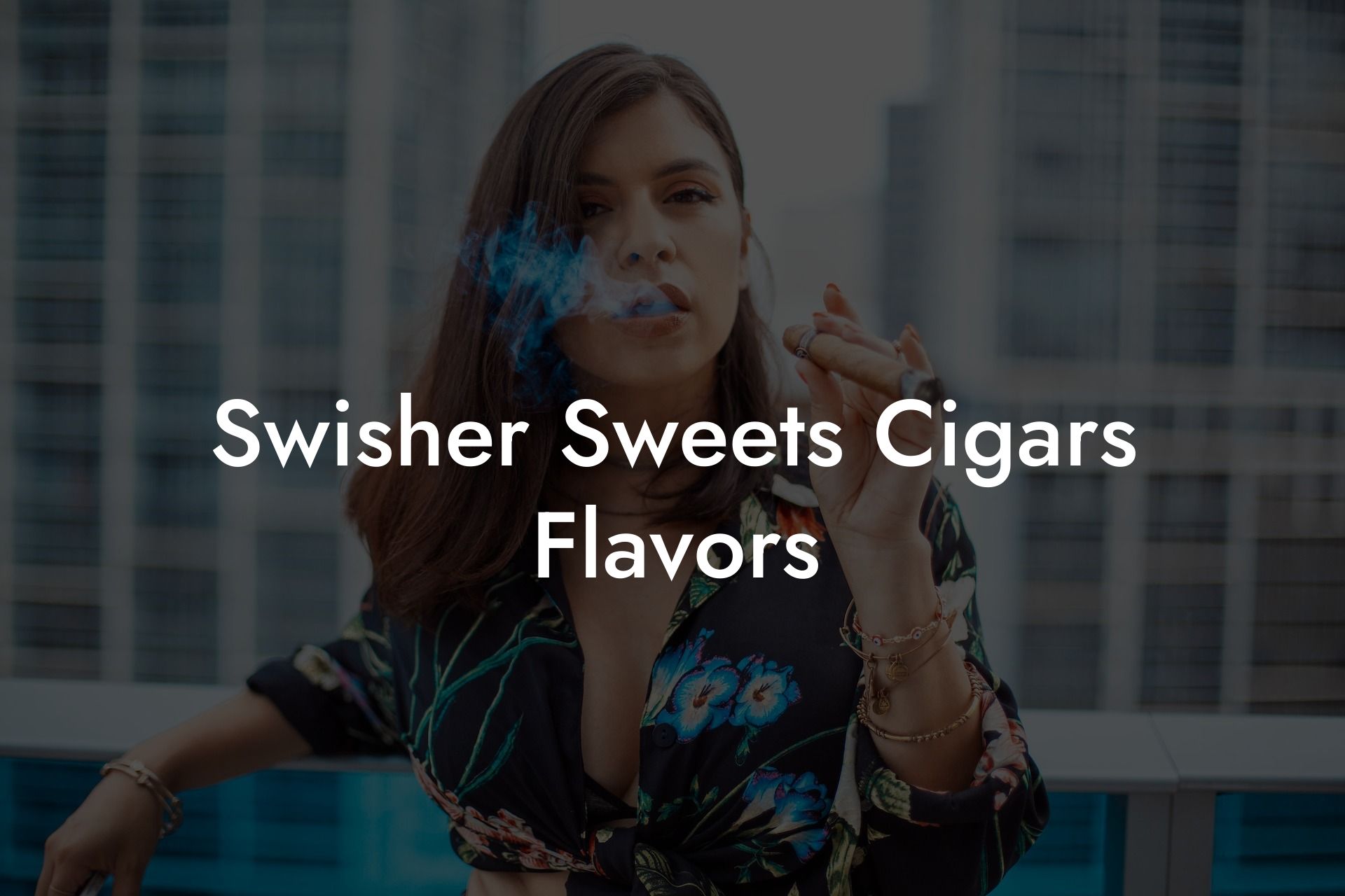 Swisher Sweets Cigars Flavors