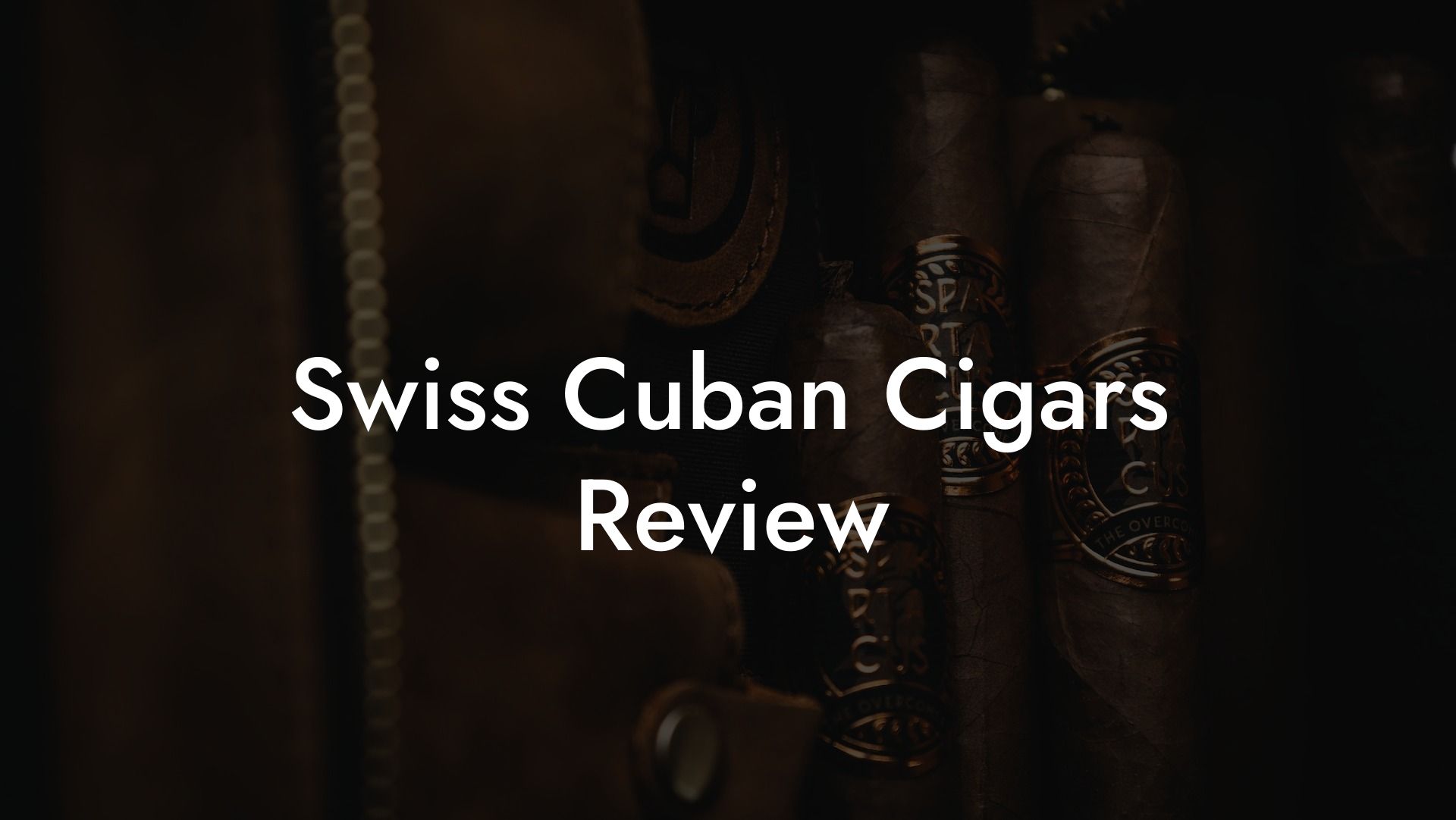 Swiss Cuban Cigars Review