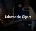 Tabernacle Cigars