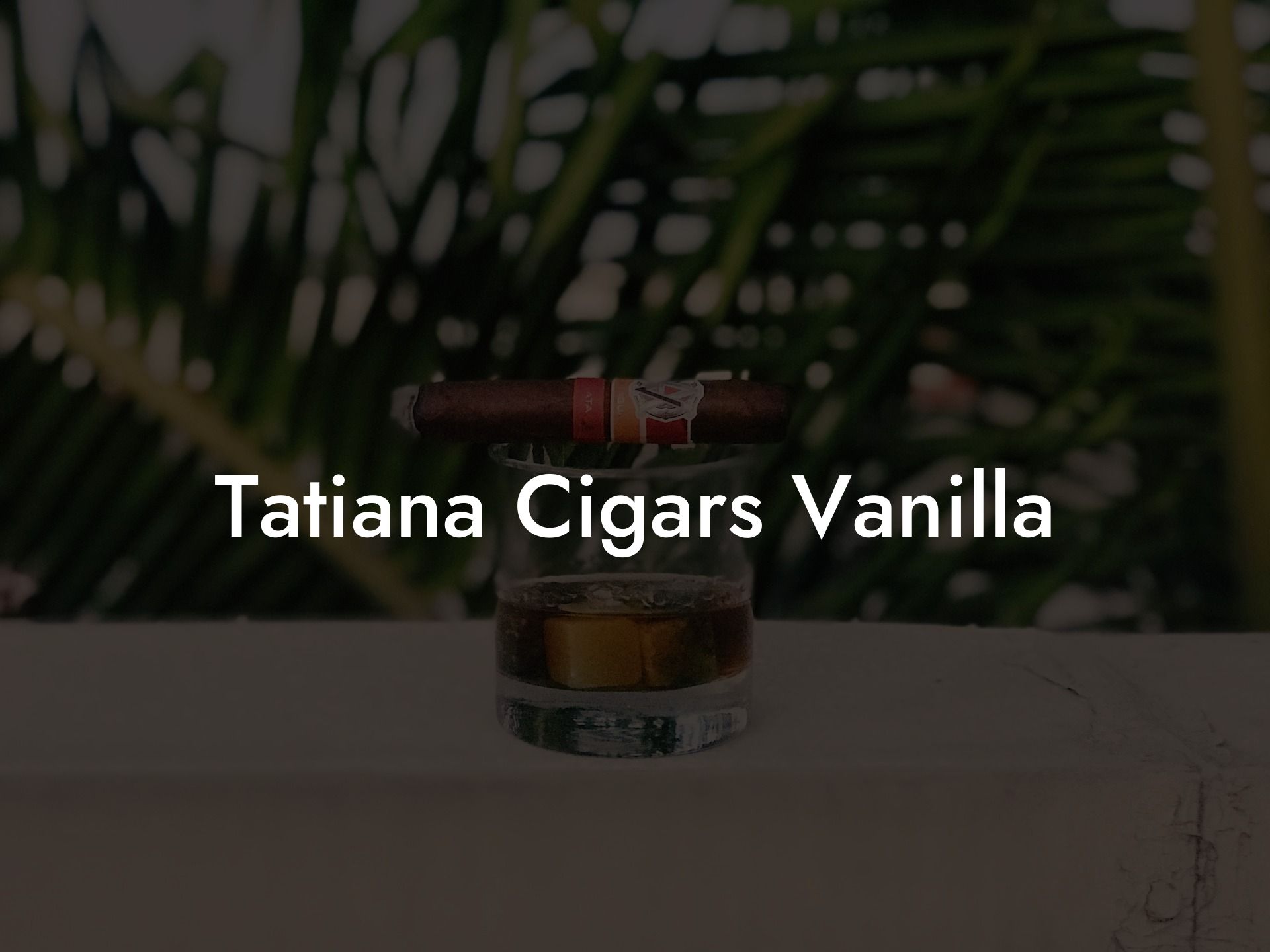 Tatiana Cigars Vanilla