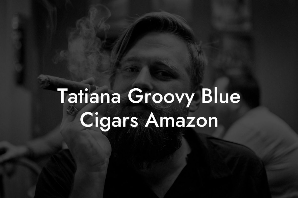 Tatiana Groovy Blue Cigars Amazon