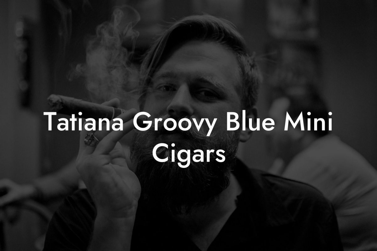 Tatiana Groovy Blue Mini Cigars