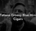 Tatiana Groovy Blue Mini Cigars