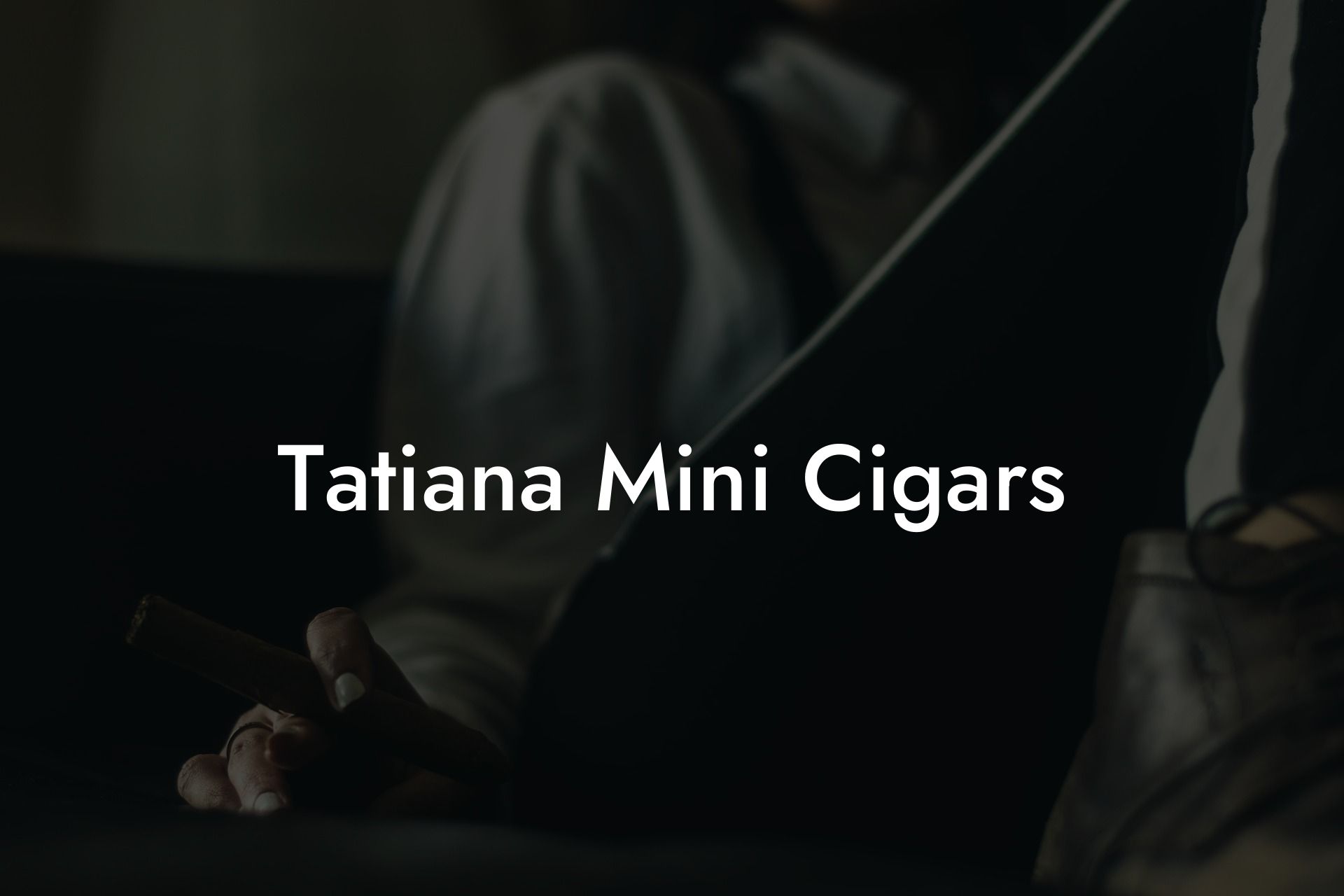 Tatiana Mini Cigars