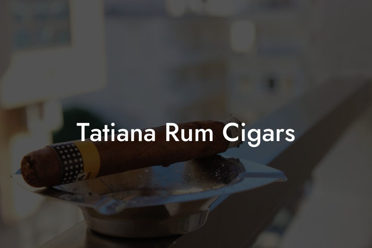 Tatiana Rum Cigars