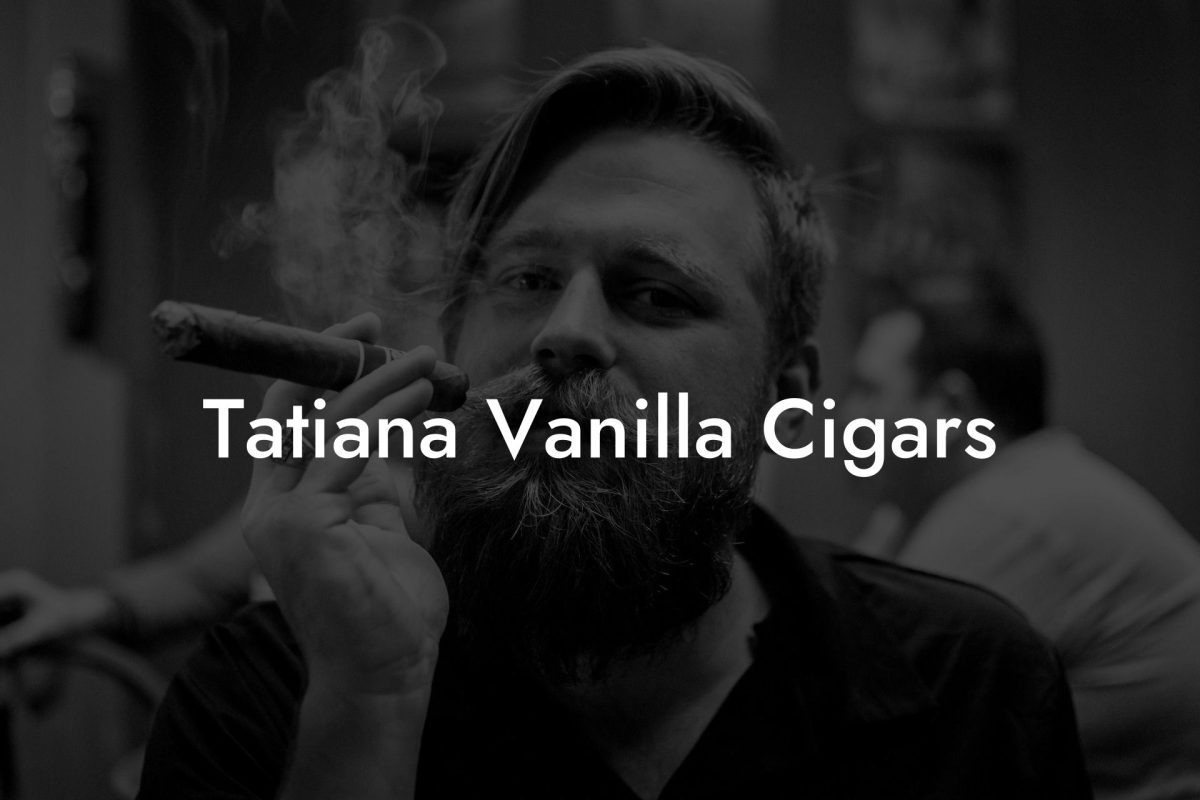 Tatiana Vanilla Cigars