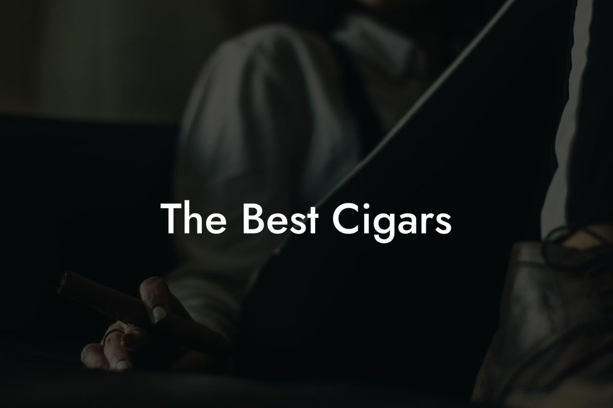 The Best Cigars