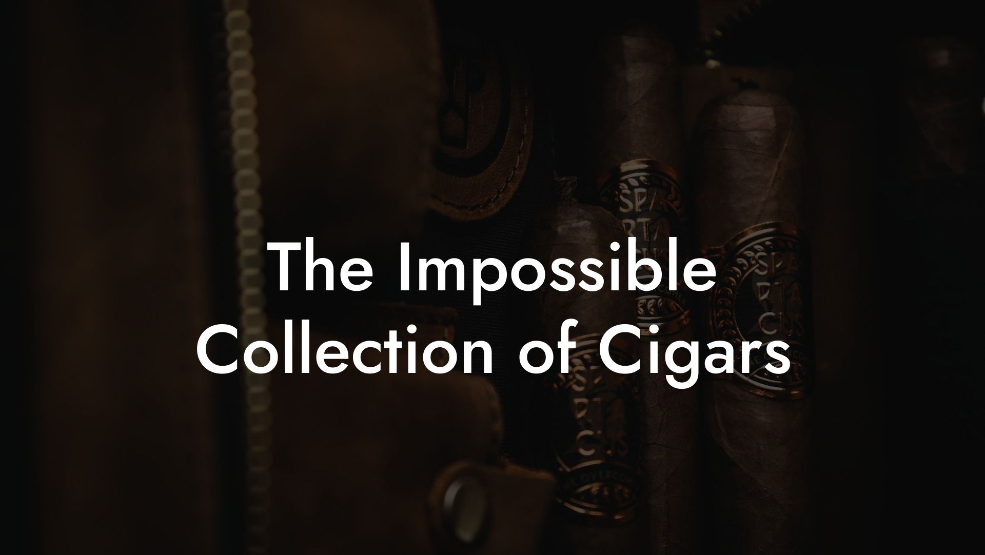 The Impossible Collection of Cigars