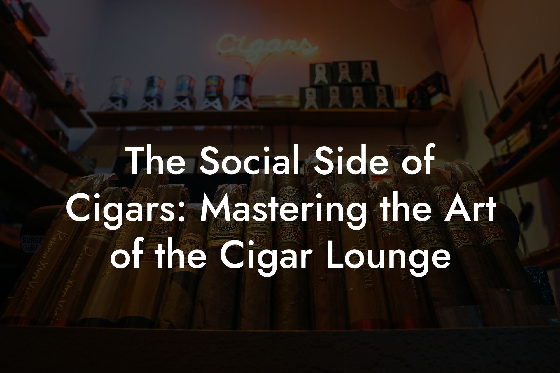 The Social Side of Cigars: Mastering the Art of the Cigar Lounge