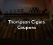 Thompson Cigars Coupons