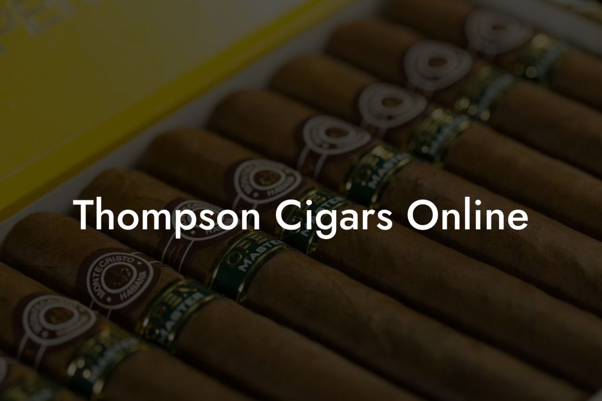 Thompson Cigars Online