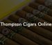 Thompson Cigars Online