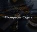 Thompsons Cigars
