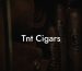 Tnt Cigars