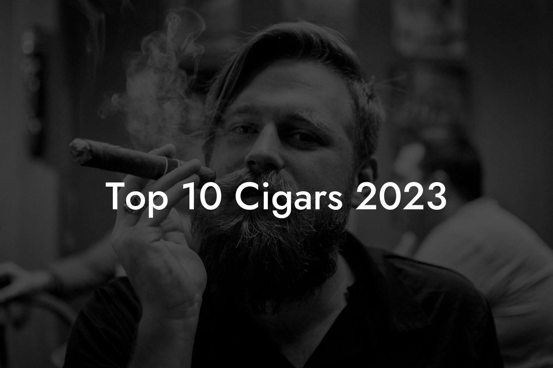 Top 10 Cigars 2023