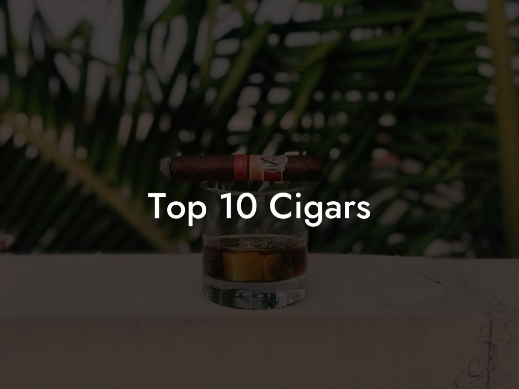 Top 10 Cigars