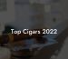 Top Cigars 2022