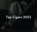 Top Cigars 2023