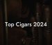 Top Cigars 2024