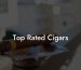 Top Rated Cigars