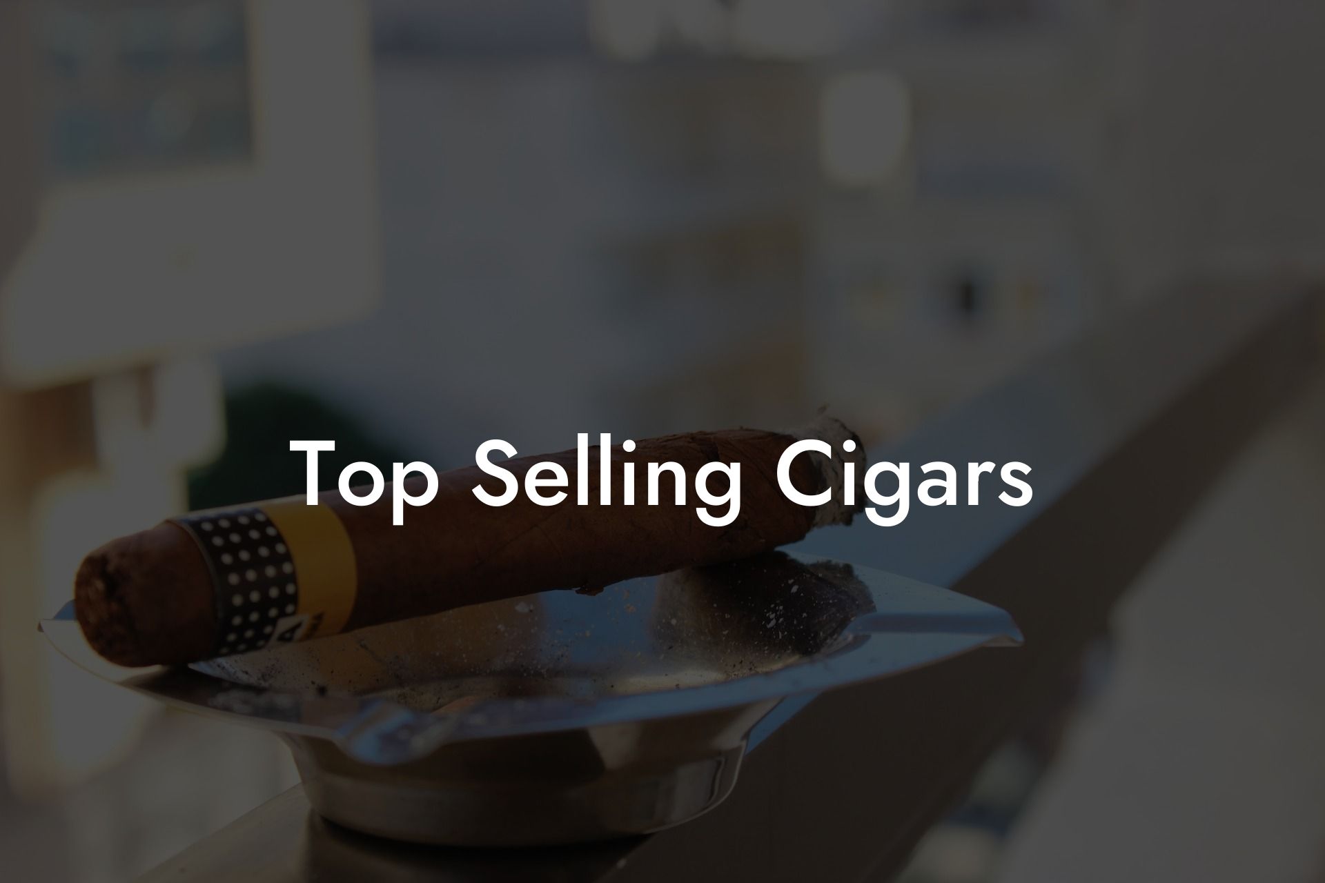 Top Selling Cigars