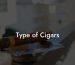 Type of Cigars