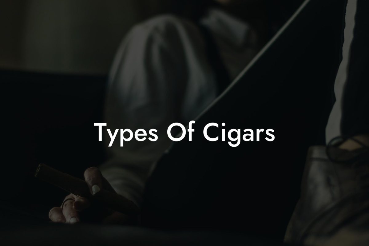 Types Of Cigars
