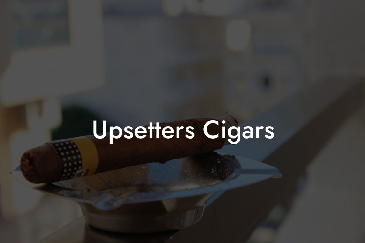 Upsetters Cigars